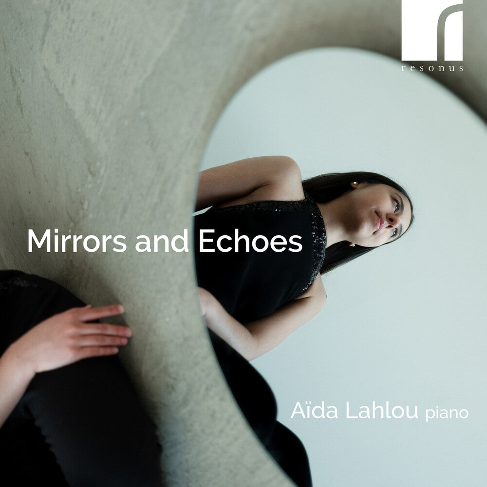 Aida Lahlou - Mirrors & Echoes