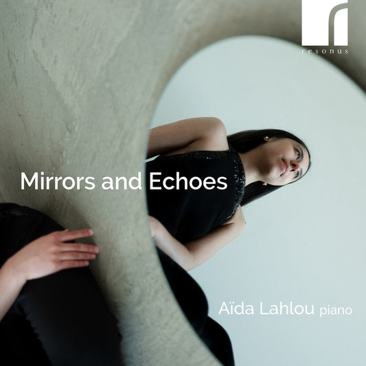 Aida Lahlou - Mirrors & Echoes