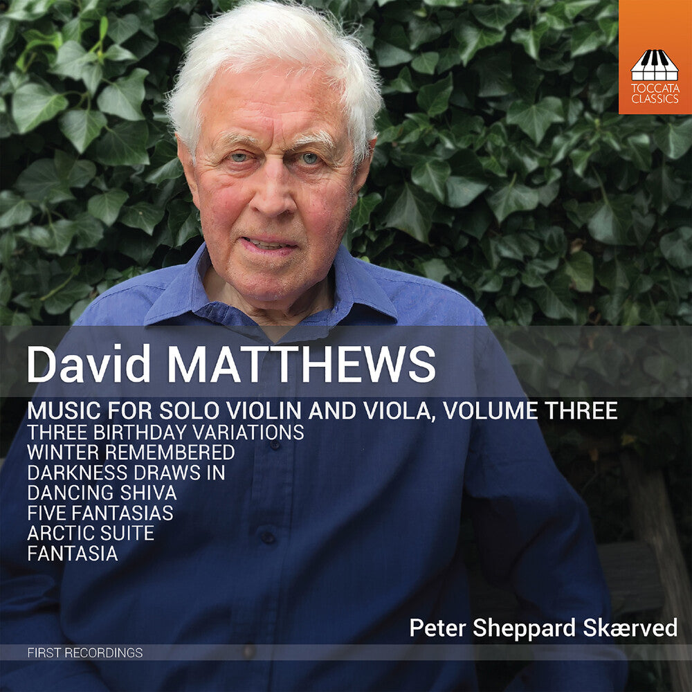 Peter Skaerved - David Matthews: Music For Solo Vn & Viola Vol. 3