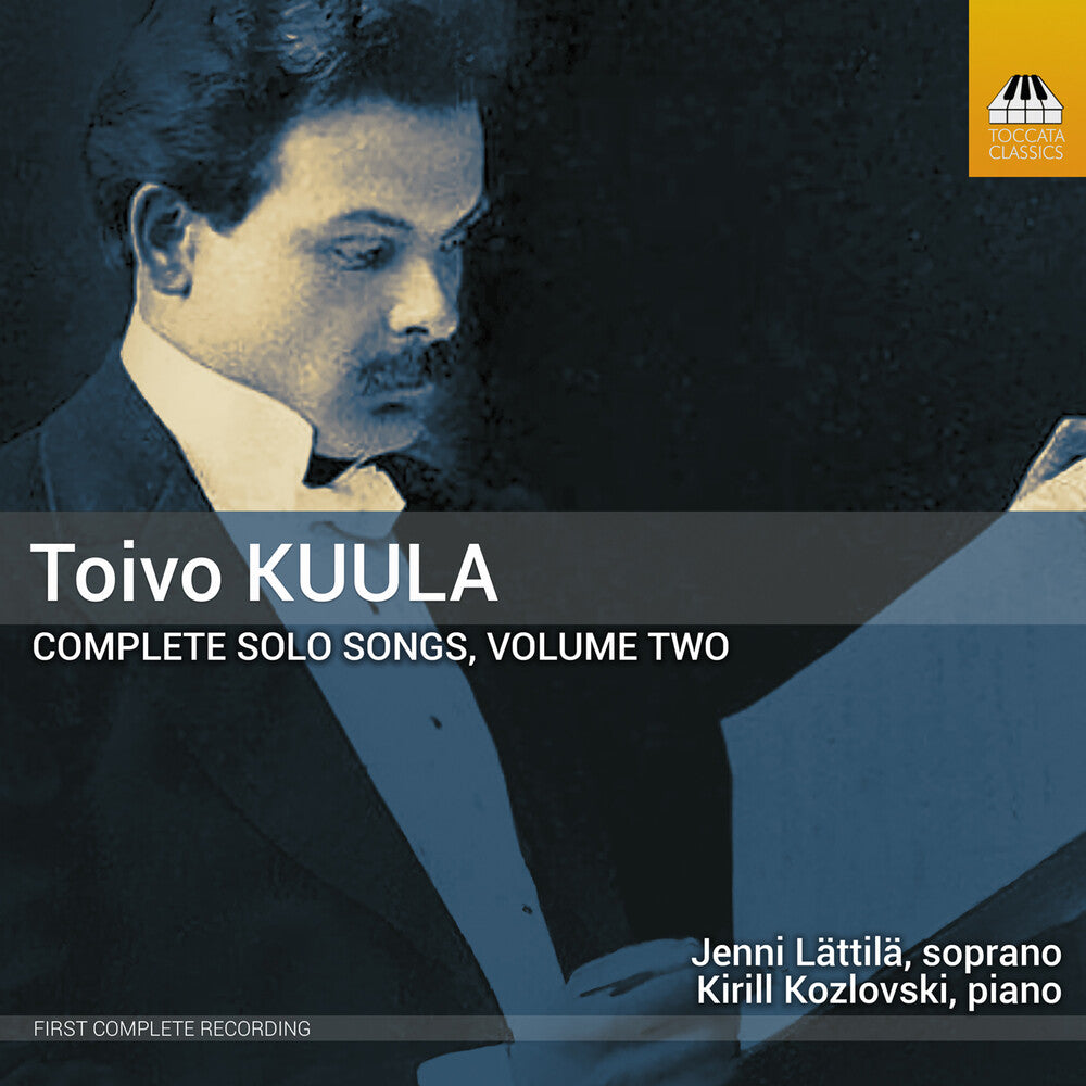 Jenni Lättilä - Toivo Kuula: Complete Solo Songs Vol. 2