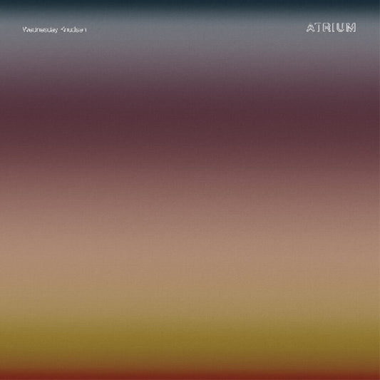 Wednesday Knudsen - Atrium