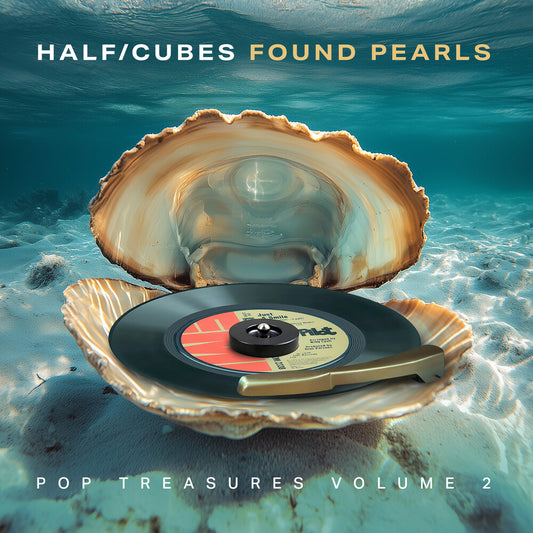 Half-Cubes - Found Pearls Pop Treasures Vol 2
