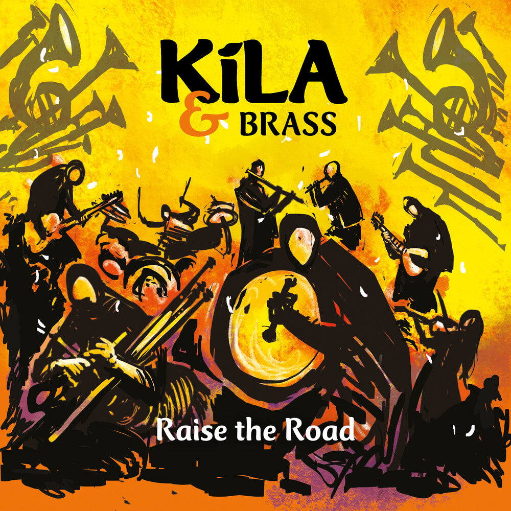 Kila & Brass - Raise The Road