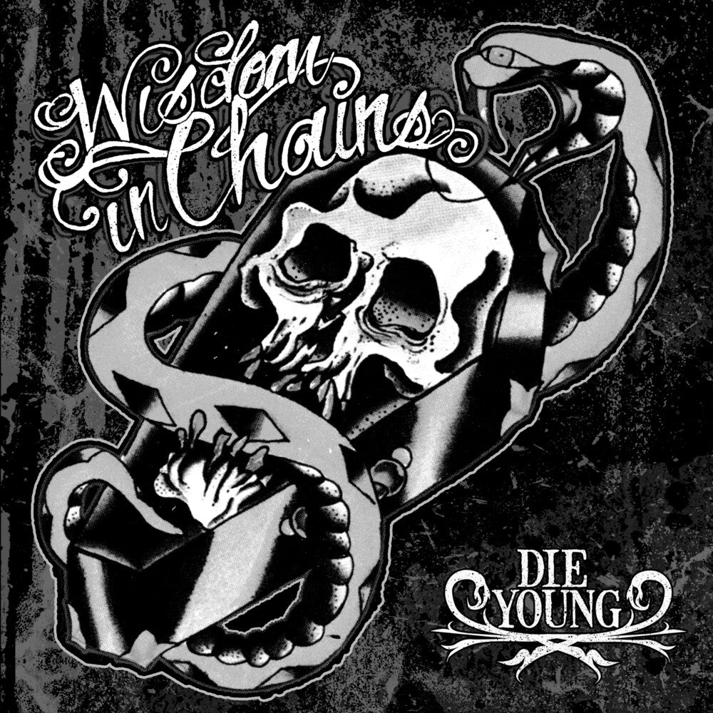Wisdom In Chains - Die Young (Ghost Edition) (Aniv)