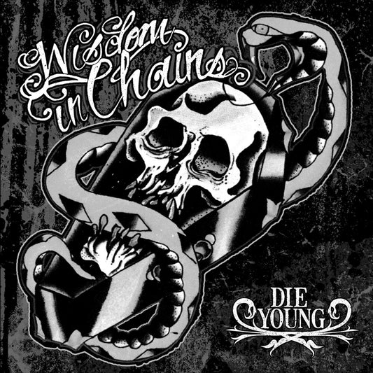 Wisdom In Chains - Die Young (Ghost Edition) (Aniv)