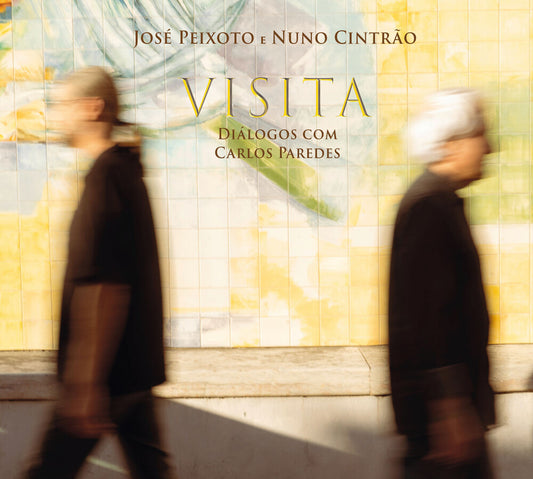Jose Peixoto  / Cintrao,Nuno - Visita: Dialogos Com Carlos Paredes