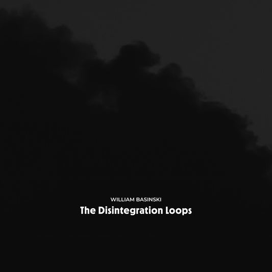 Pre-Order: William Basinski - Disintegration Loops (Arcadia Archive Edition)