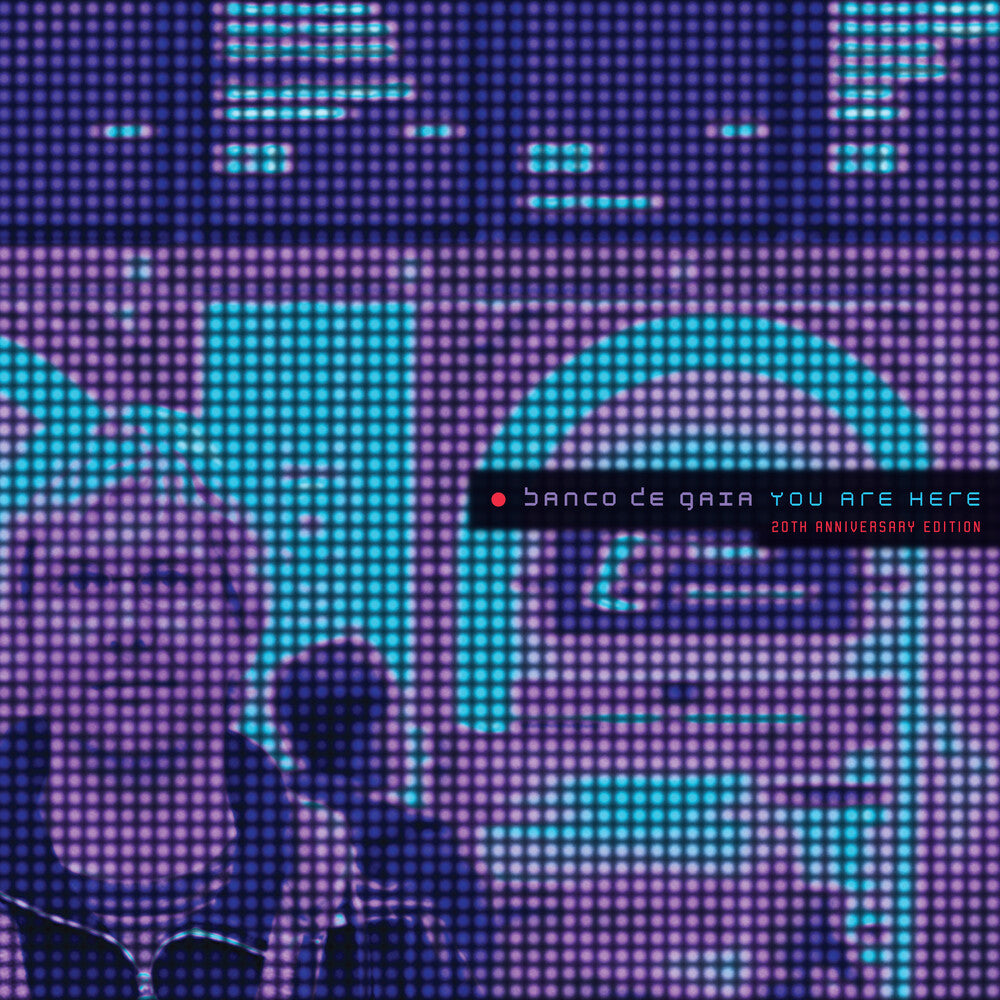 Banco De Gaia - You Are Here (Aniv)