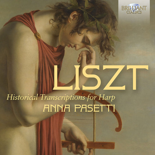 Pre-Order: Anna Pasetti - Liszt: Historical Transcriptions For Harp