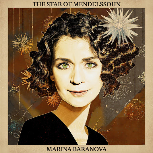 Pre-Order: Marina Baranova - Star Of Mendelssohn