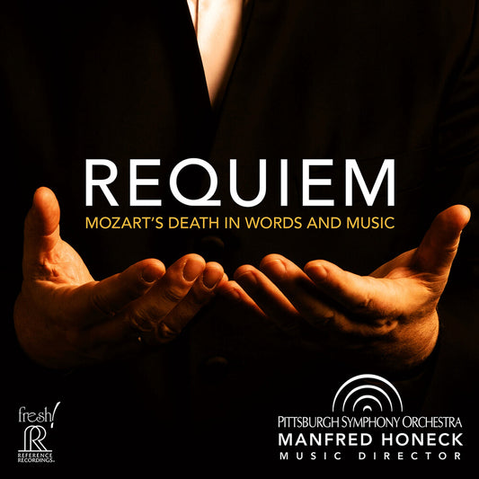 Pittsburgh Symphony Orchestra - Requiem: Mozart's Death In Words & Music