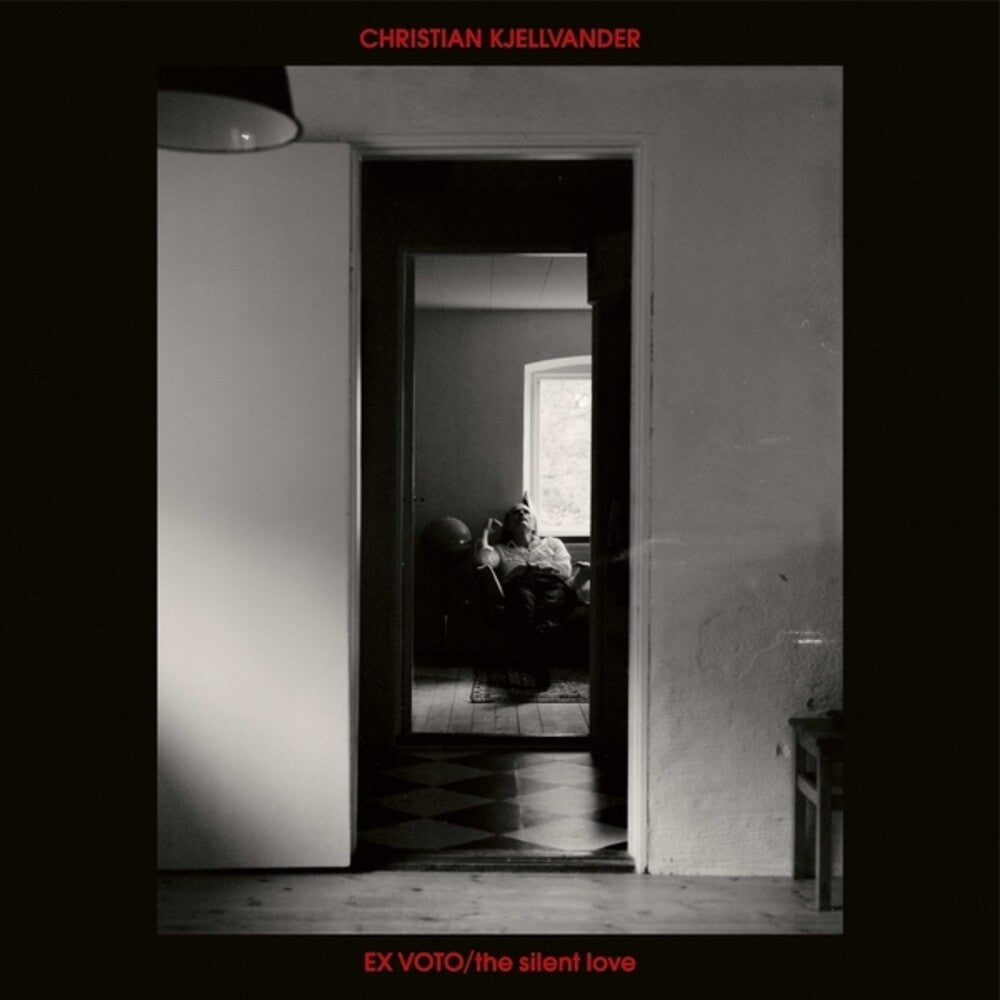 Christian Kjellvander - Ex Voto / Silent Love