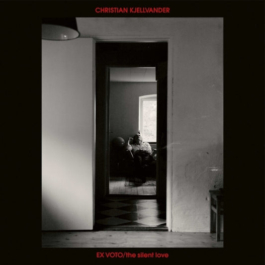 Christian Kjellvander - Ex Voto / Silent Love