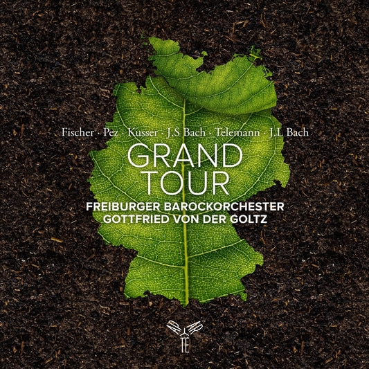 Pre-Order: Von Der Goltz, Gottfried / Freiburger Barock - Grand Tour