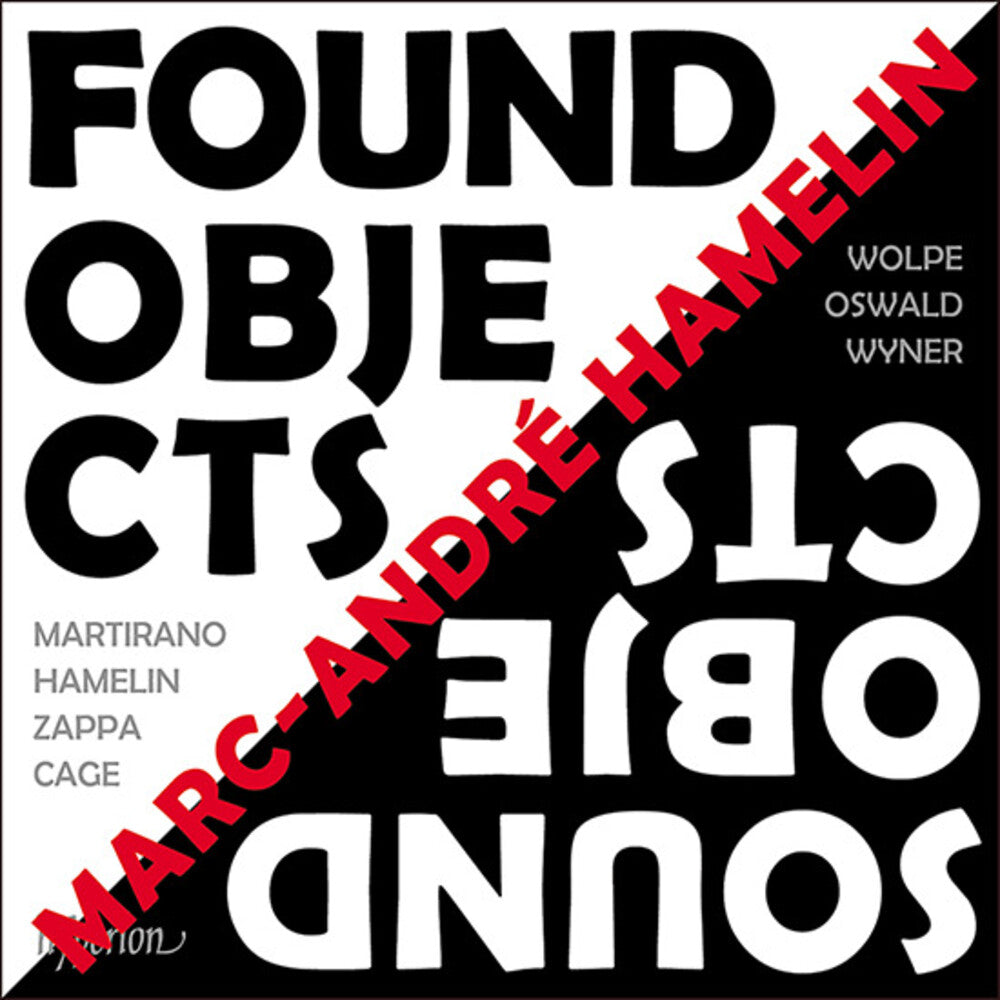 the album cover for Marc Hamelin -Andre - Found Objects / Sound Objects