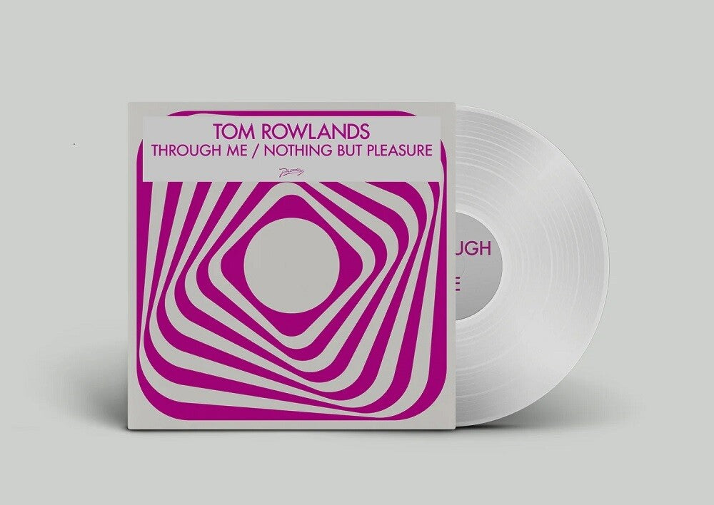 Tom Rowlands - Through Me / Nothing But Pleasure [Clear Vinyl]