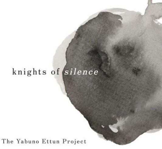 Yabuno Ettun Project - Knights Of Silence