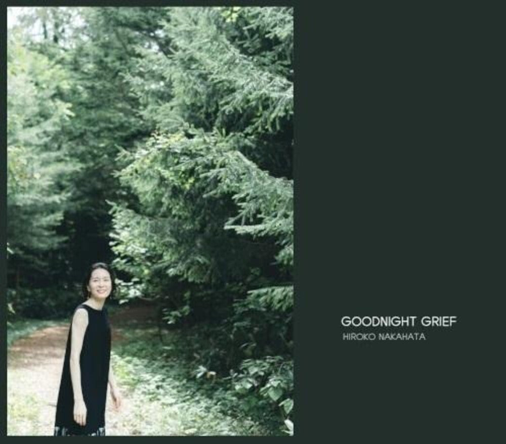 Hiroko Nakahata - Goodnight Grief (Bonus Tracks)
