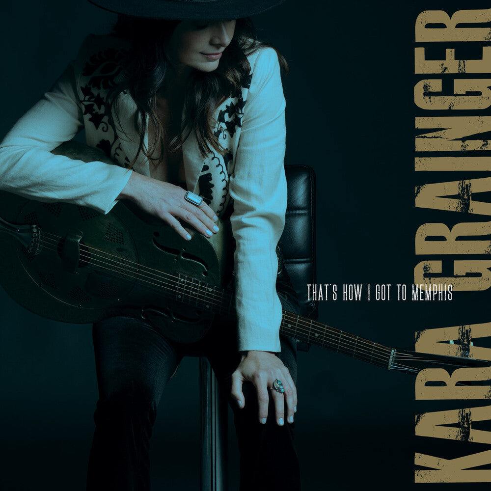 Kara Grainger - That's How I Got To Memphis
