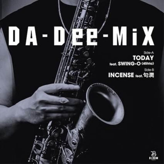 Da-Dee-Mix - Today Feat. Swing-O (45trio) C/W Incense