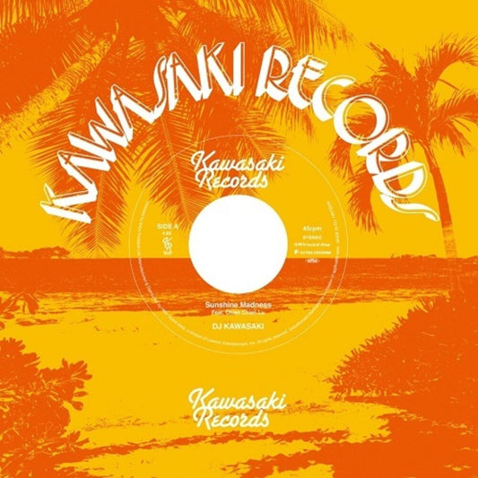 Dj Kawasaki - Sunshine Madness / Sunshine Madness
