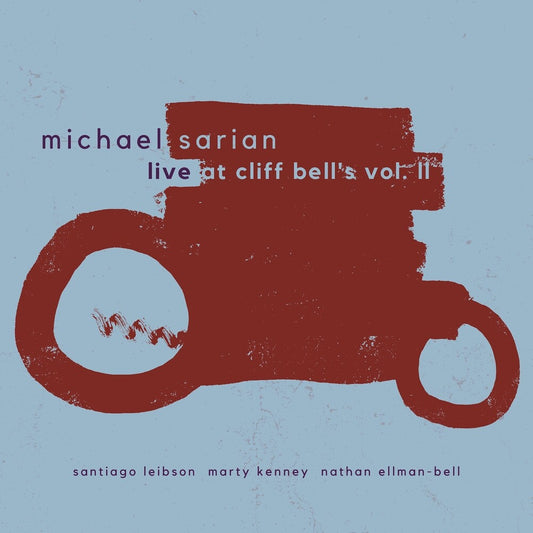 Michael Sarian - Live At Cliff Bell's Vol. Ii