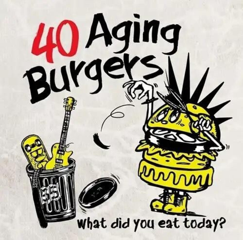 40 Aging Burgers - What Did You Eat Today