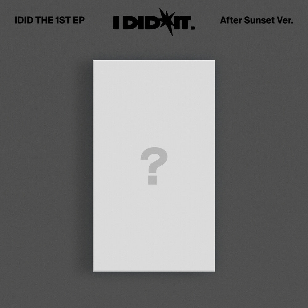 Idid - The 1st Ep [I Did It.] ['After Sunset' Ver.]