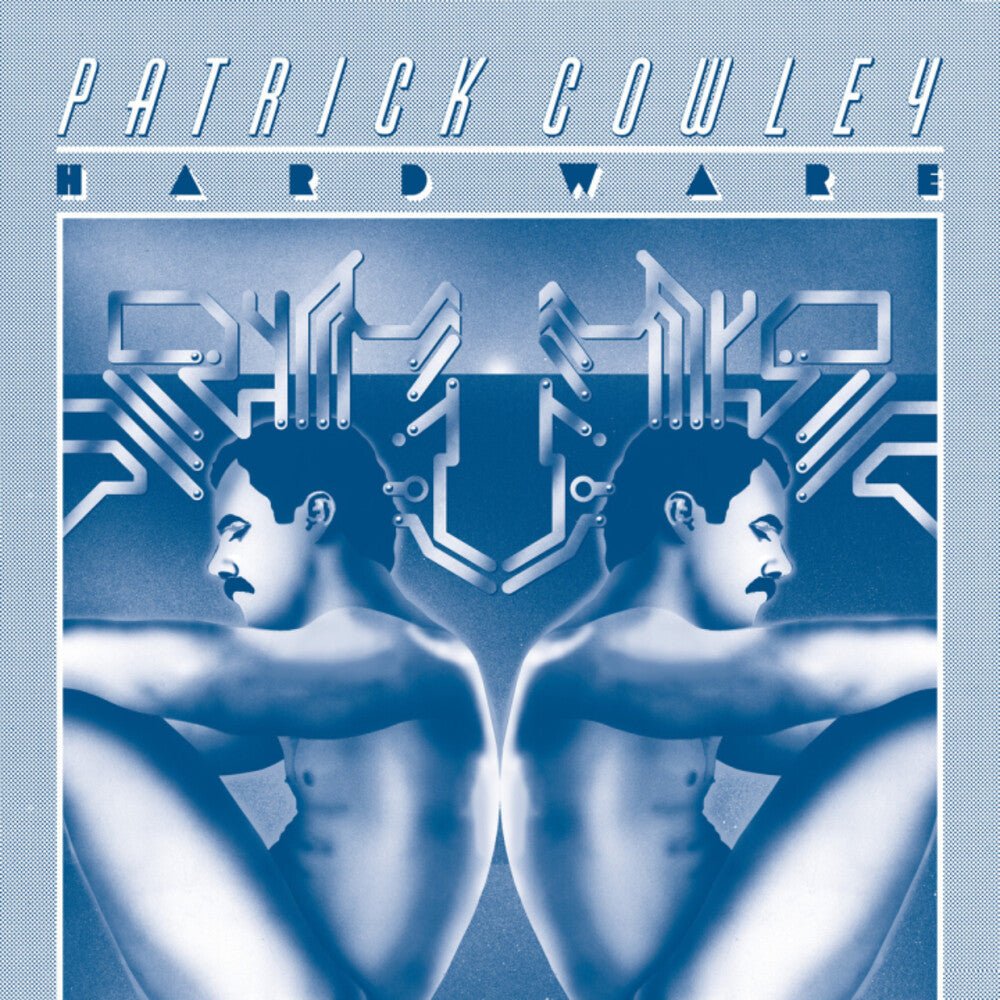 Patrick Cowley - Hard Ware
