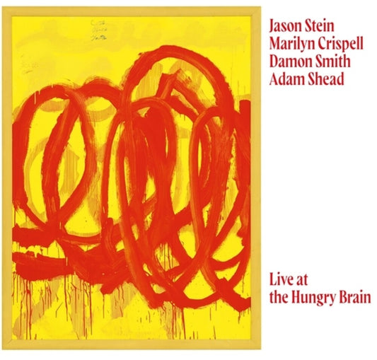 Marilyn Crispell  / Stein,Jason / Smith,Damon - Live At The Hungry Brain