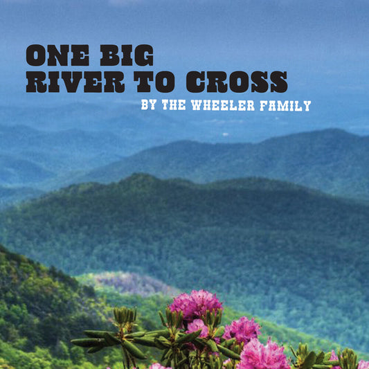 Wheeler Family - One Big River To Cross (Mod)