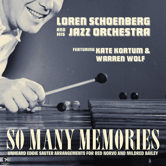 Loren Schoenberg  And His Jazz Orchestra - So Many Memories