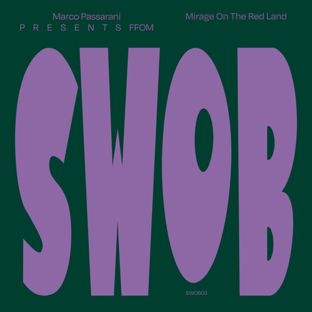 Marco Passarani  Presents Ffom - Mirage On The Red Land (Ep)