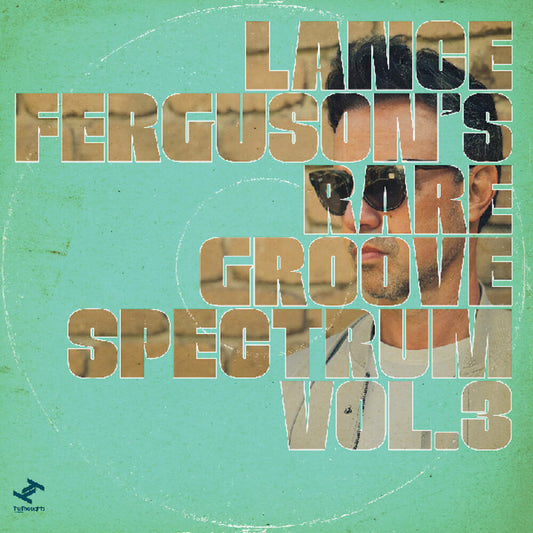 Lance Ferguson - Rare Groove Spectrum Vol 3