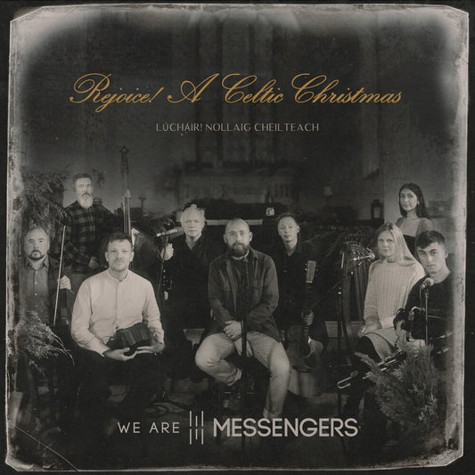 We Are Messengers - Rejoice (A Celtic Christmas)