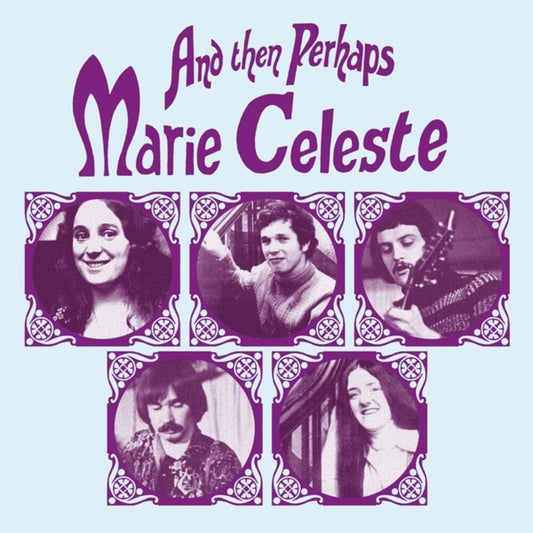 Marie Celeste - & Then Perhaps