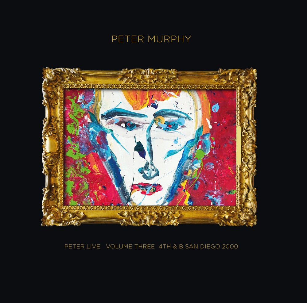 the album cover for Peter Murphy - Peter Live Volume Three: 4th & B San Diego 2000