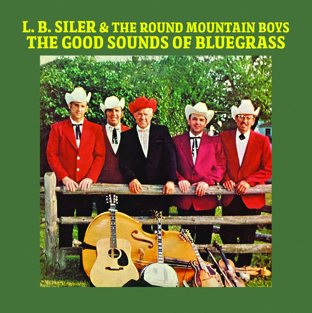 the album cover for L Siler .B. & The Round Mountain Boys - Good Sounds Of Bluegrass (Mod)