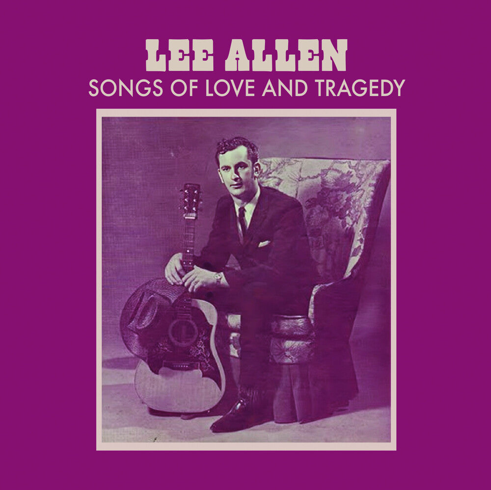 the album cover for Lee Allen - Songs Of Love And Tragedy (Mod)
