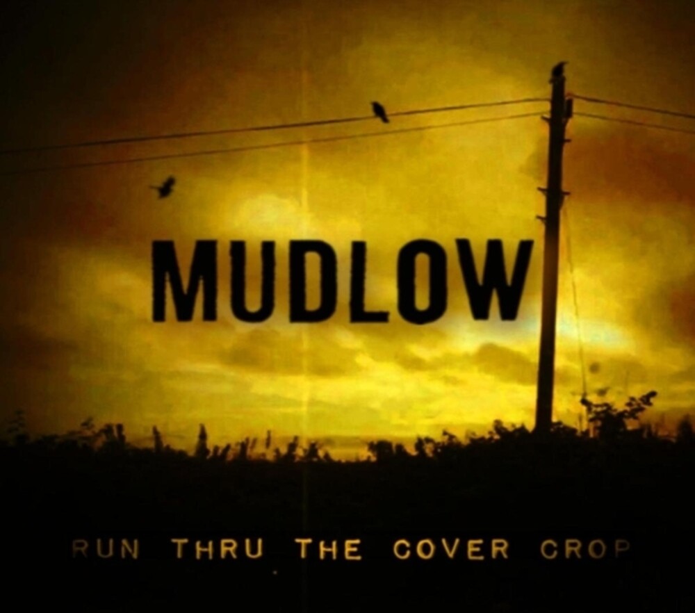 the album cover for Mudlow - Run Thru The Cover Crop