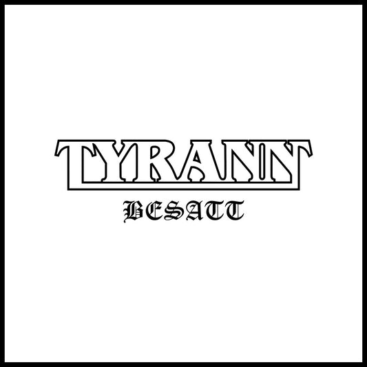 the album cover for Tyrann - Besatt