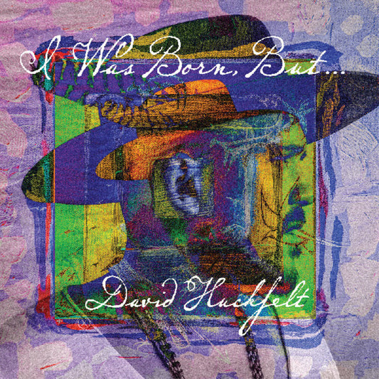 the album cover for David Huckfelt - Was Born But (Blue) [Clear Vinyl]