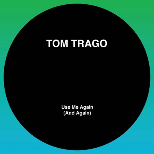 the album cover for Tom Trago - Use Me Again (& Again) (Ep) [Limited Edition]