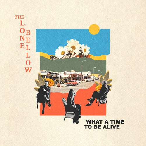The Lone Bellow - What A Time To Be Alive [Indie Exclusive Green]