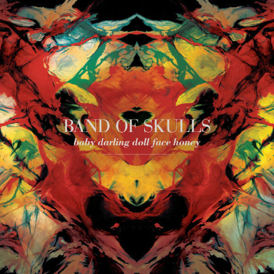 the album cover for Band Of Skulls - Baby Darling Doll Face Honey