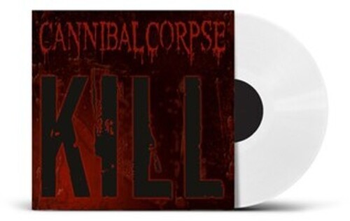 Cannibal Corpse - Kill - UK Exclusive White Vinyl [Import]