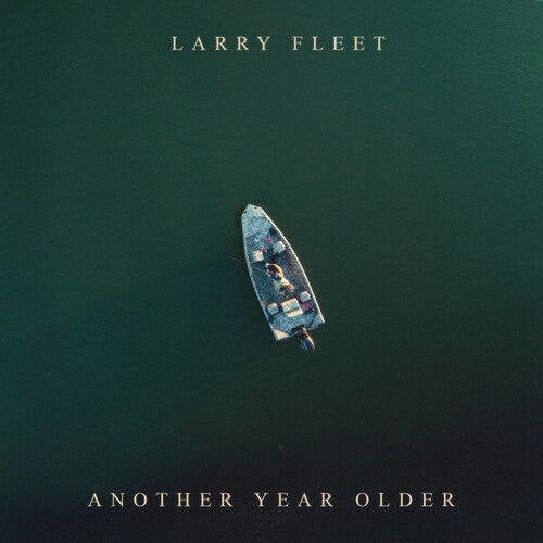 Larry Fleet - Another Year Older [Green]