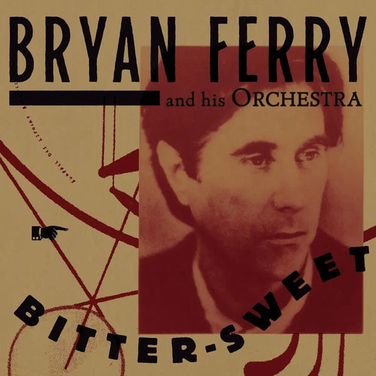 the album cover for Bryan Ferry - Bitter-Sweet [Red]