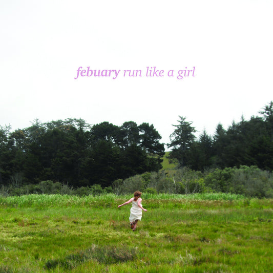 the album cover for Febuary - Run Like A Girl [Colored Vinyl] (Pnk)