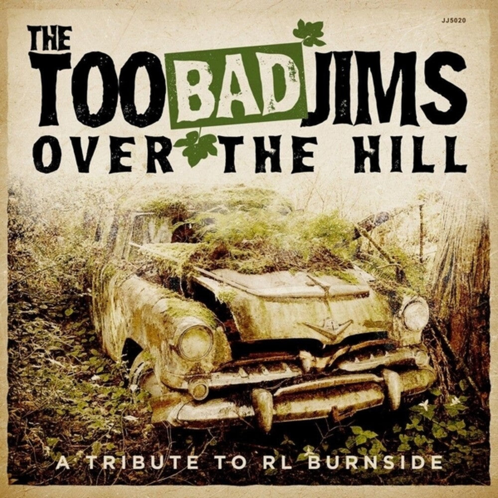 the album cover for Too Bad Jims - Over The Hill: A Tribute To Rl Burnside